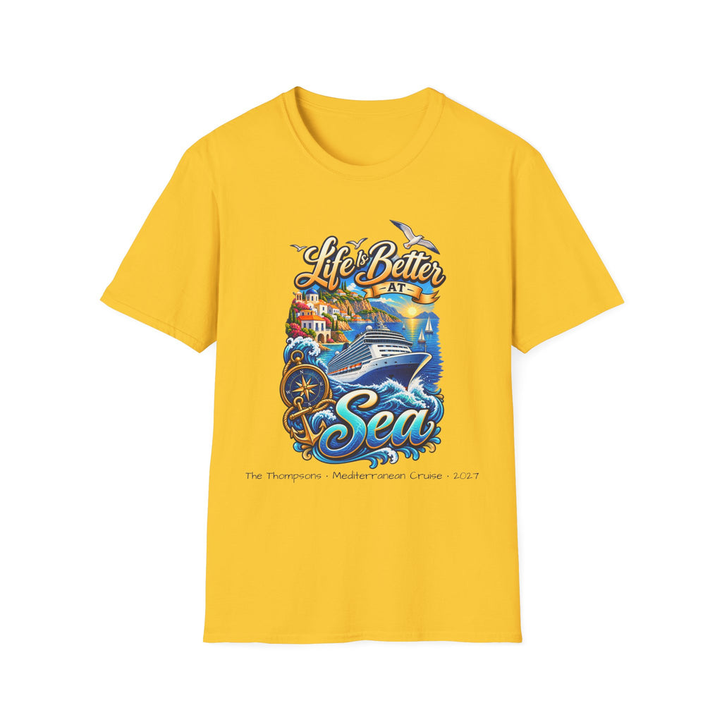 Mediterranean Cruise Life is Better at Sea Tee