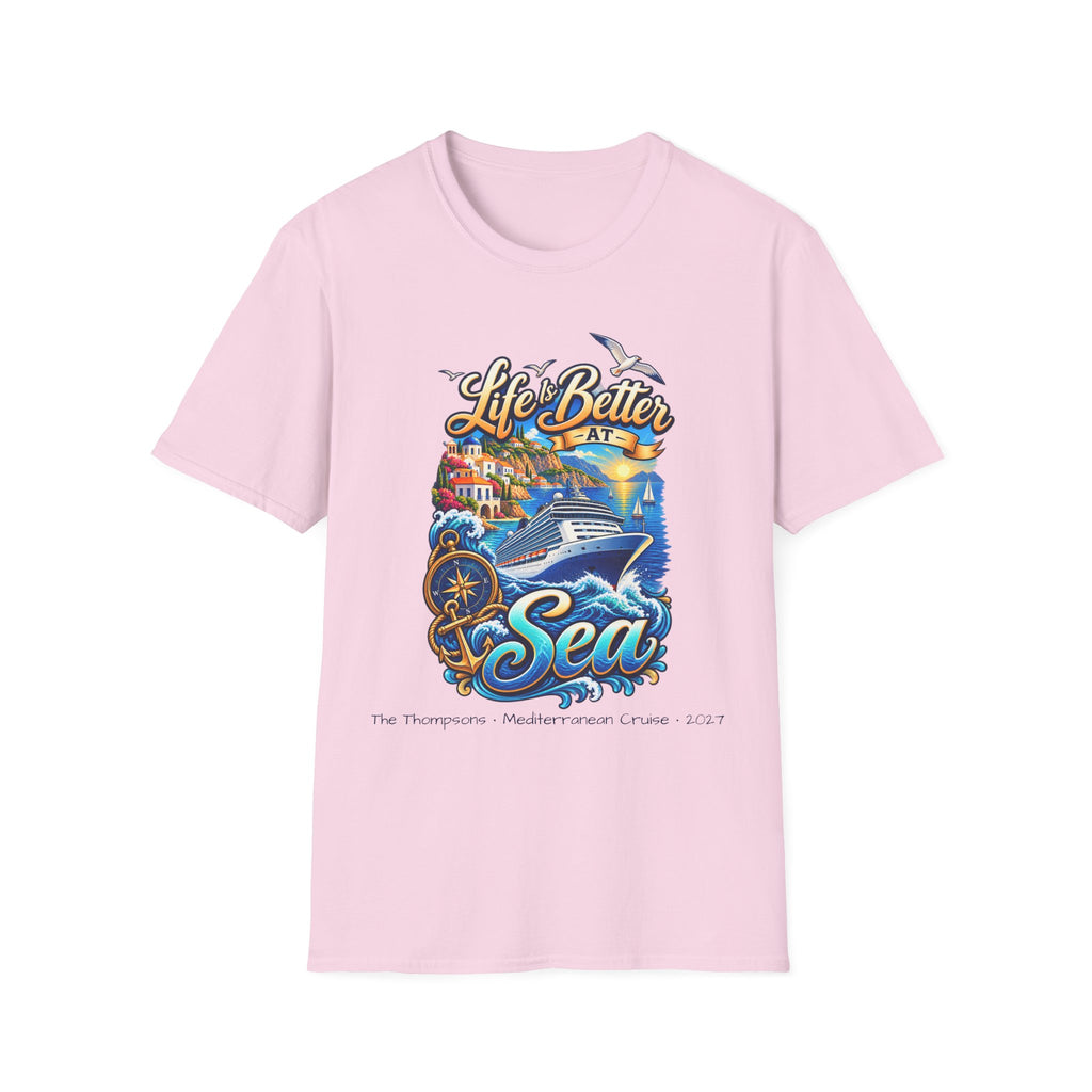 Mediterranean Cruise Life is Better at Sea Tee