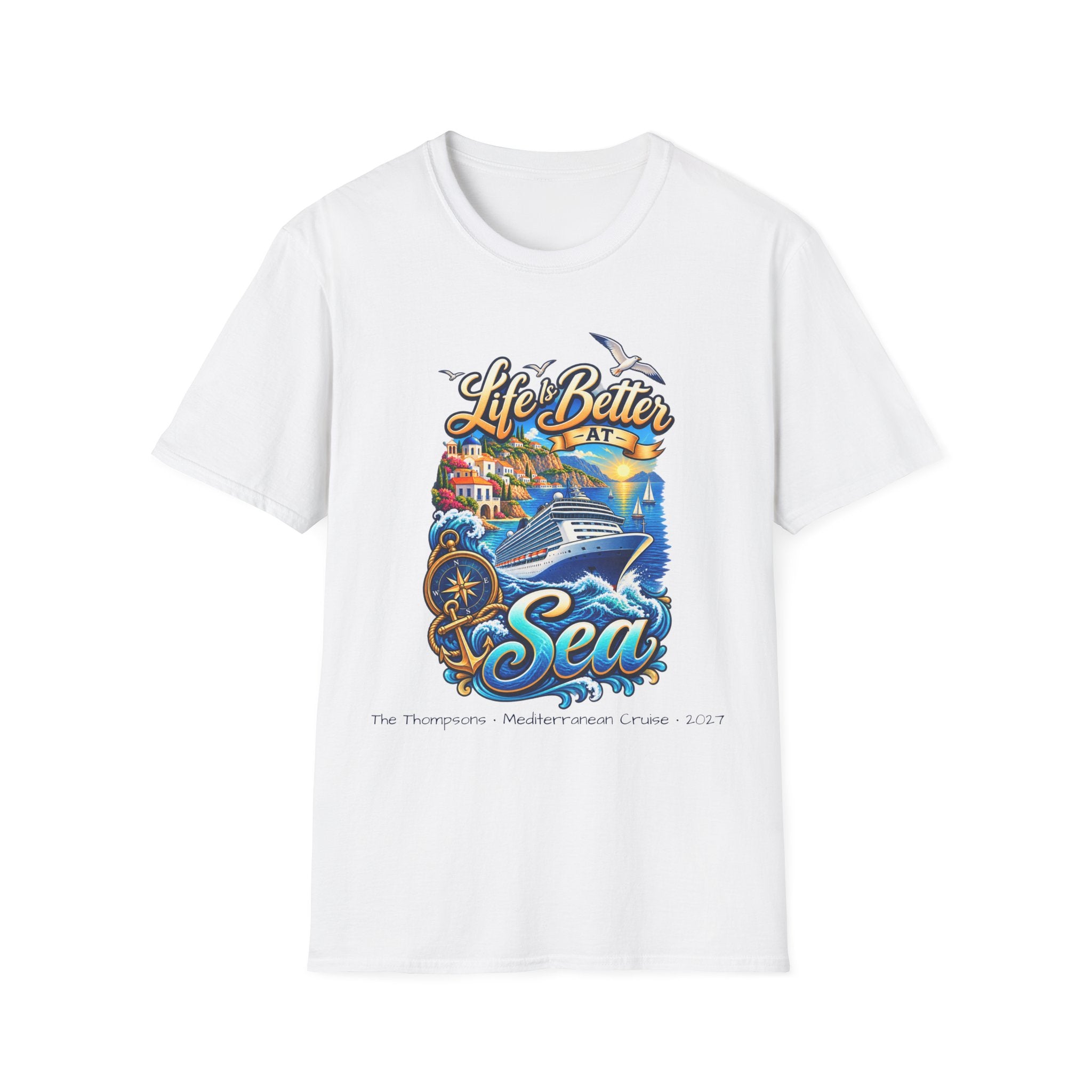 Mediterranean Cruise Life is Better at Sea Tee