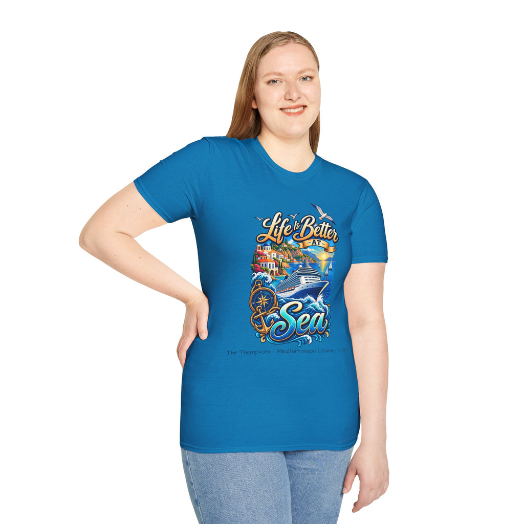 Mediterranean Cruise Life is Better at Sea Tee