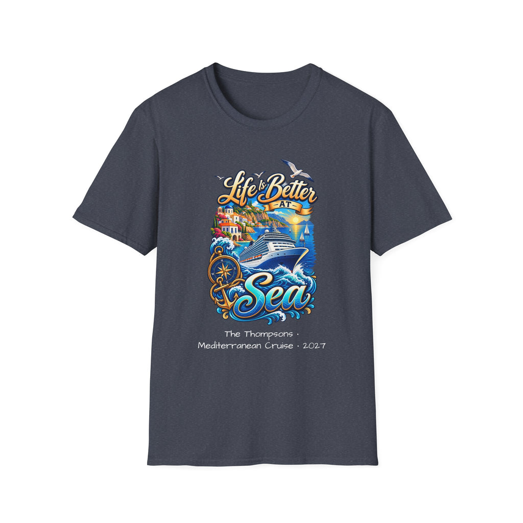Life is Better at Sea - Unisex Tee