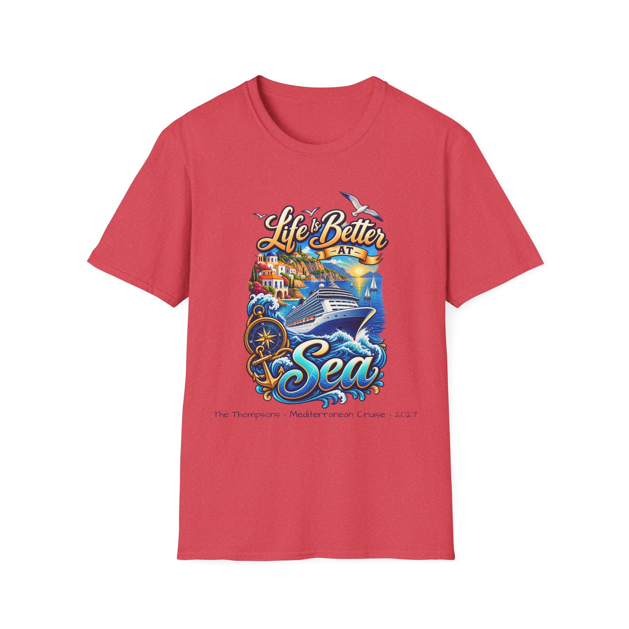 Mediterranean Cruise Life is Better at Sea Tee