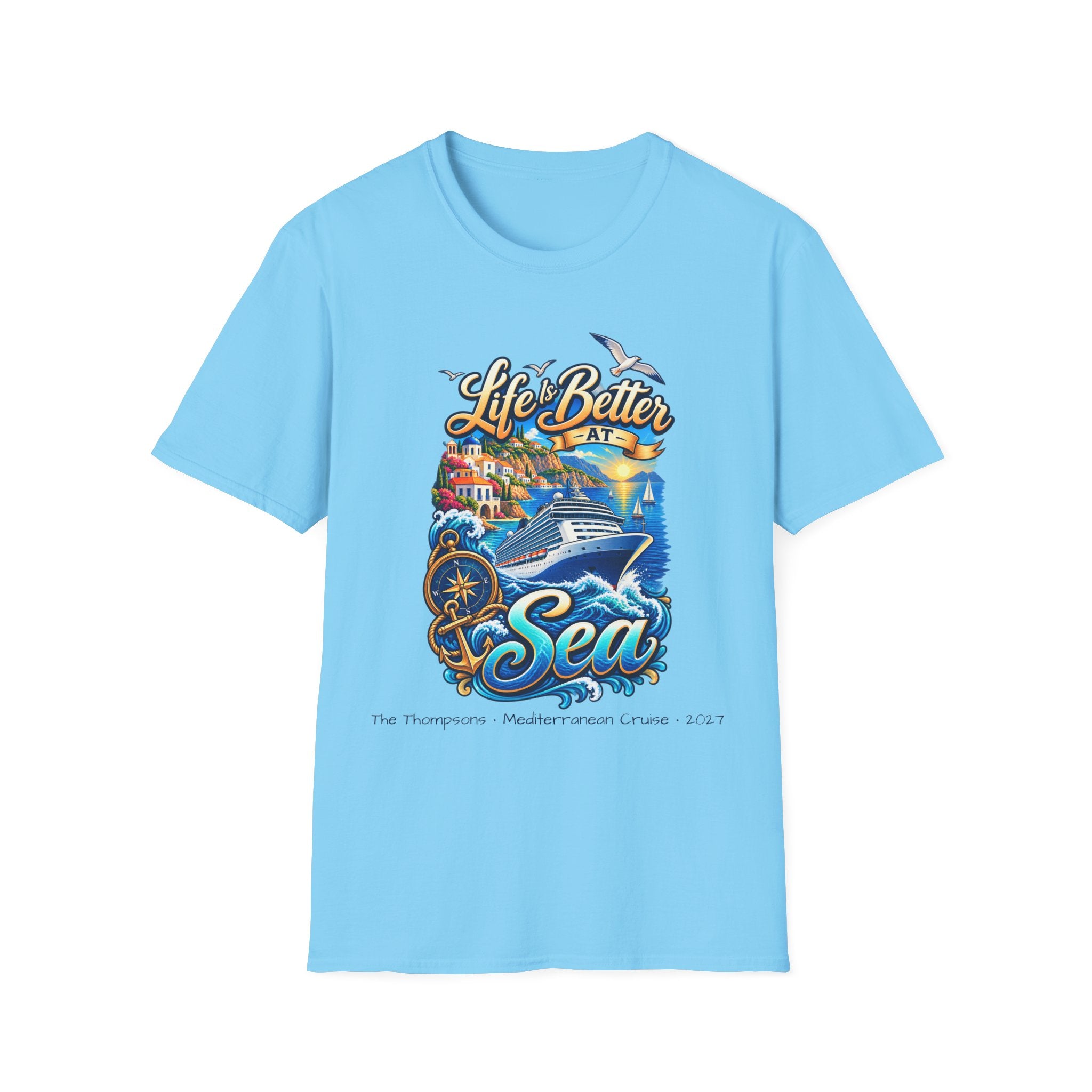 Mediterranean Cruise Life is Better at Sea Tee