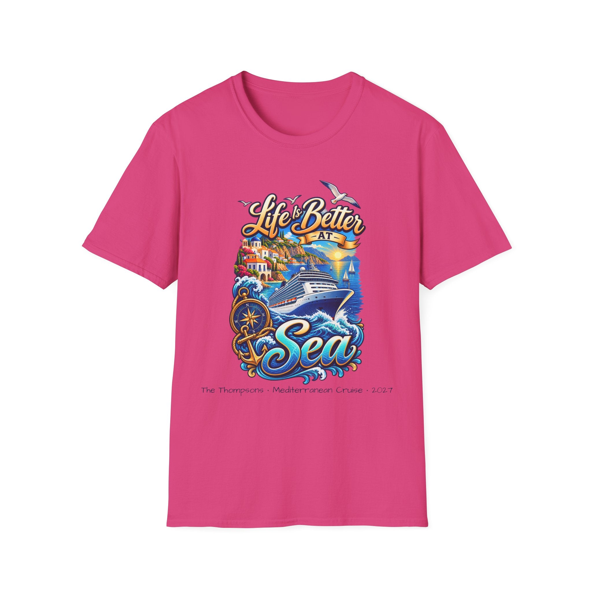 Mediterranean Cruise Life is Better at Sea Tee