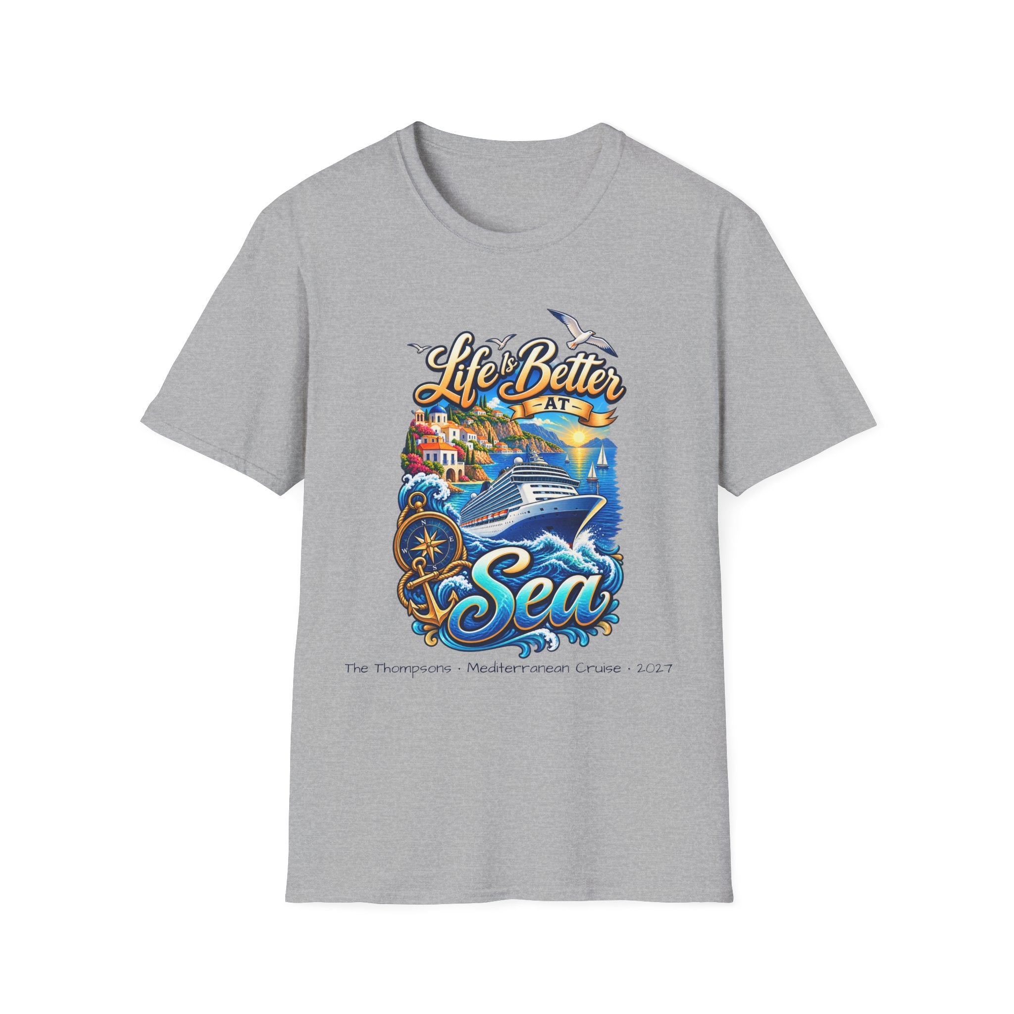 Mediterranean Cruise Life is Better at Sea Tee