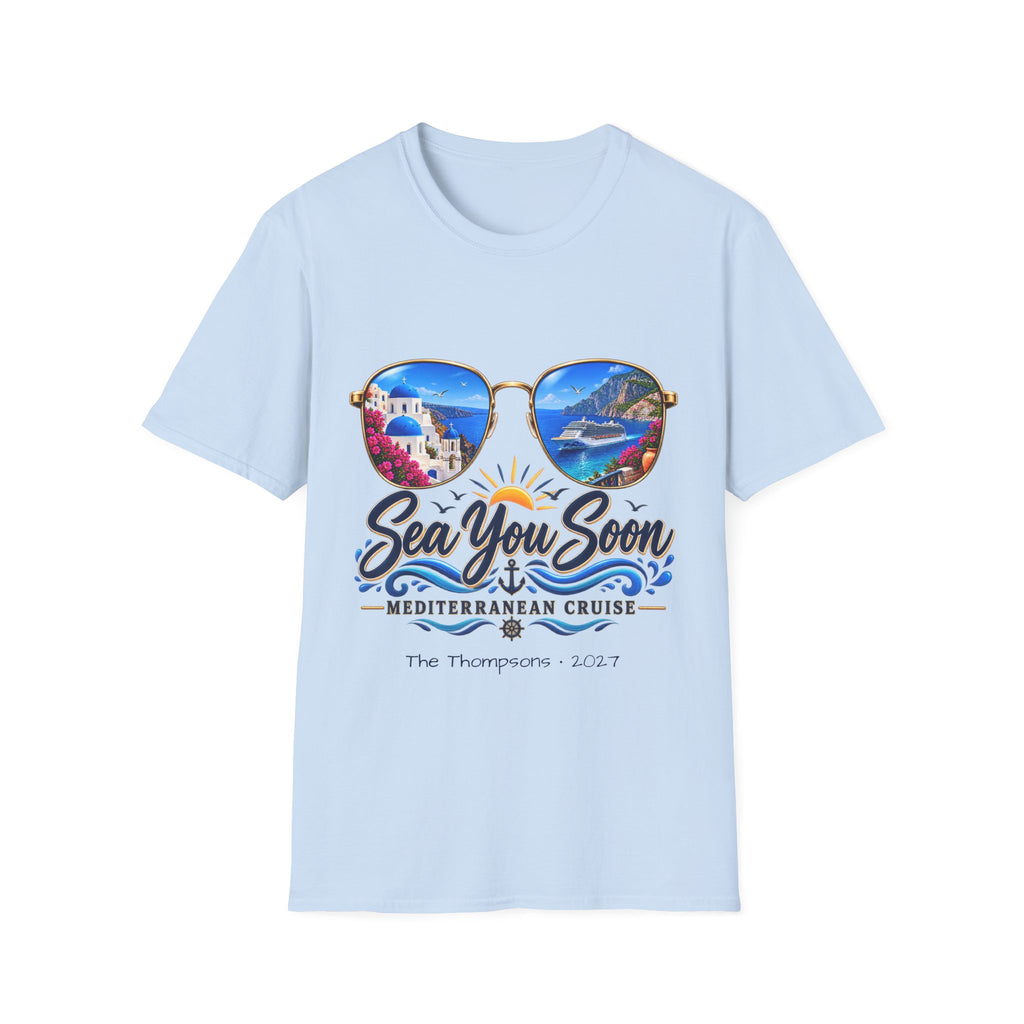 Mediterranean Cruise Sea You Soon Tee