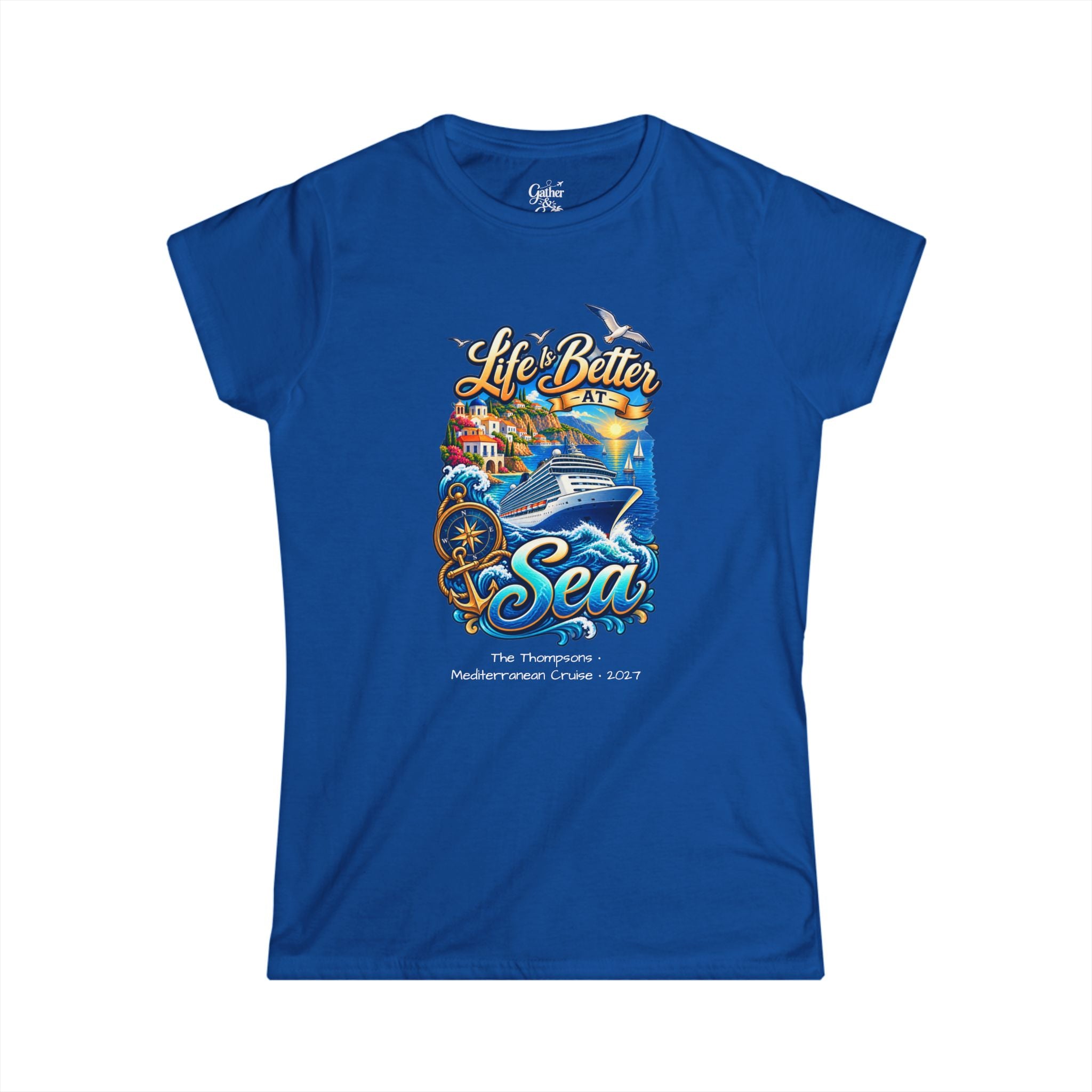 Mediterranean Cruise Life is Better at Sea Ladies Tee